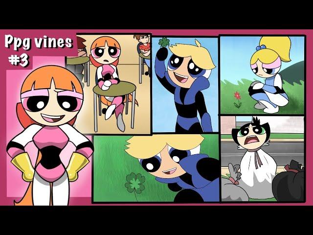 Powerpuffgirls vines ️️(Part 3)