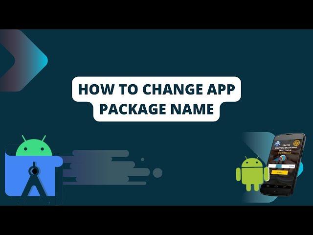 how to change app package name