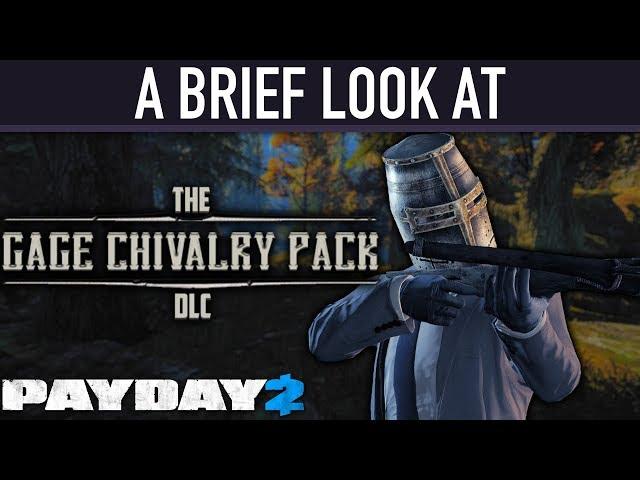 A brief look at The Gage Chivalry Pack DLC. [PAYDAY 2]