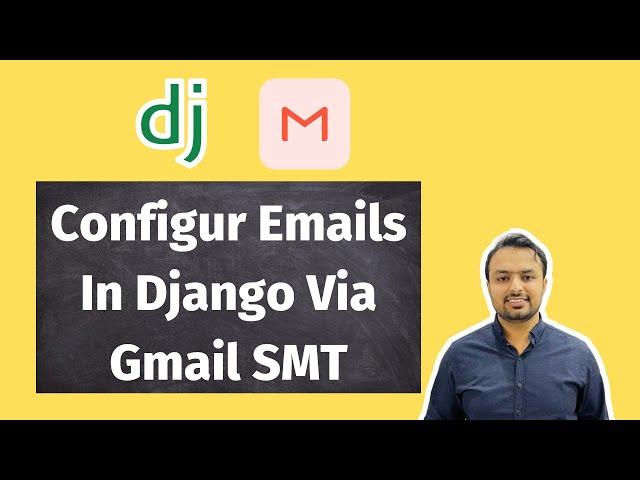 Send Emails in Django using Gmail SMTP | A Step-by-Step Guide