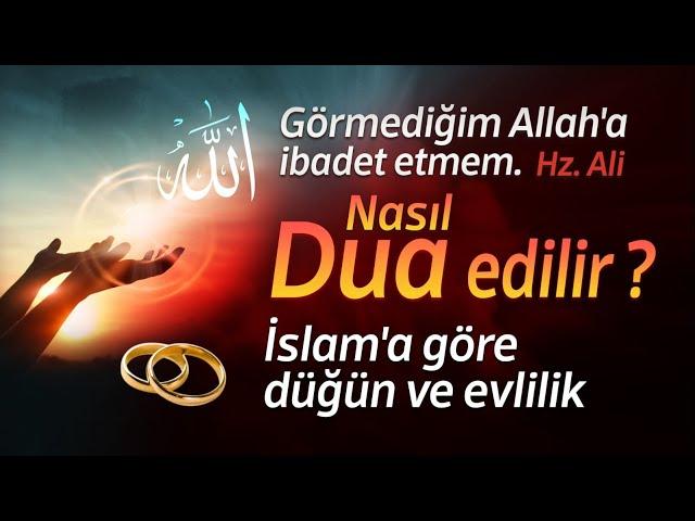 GÖRMEDİĞİM ALLAH'A İBADET ETMEM  - NASIL DUA ETMELİYİZ ? - MEHMET GÜVEN