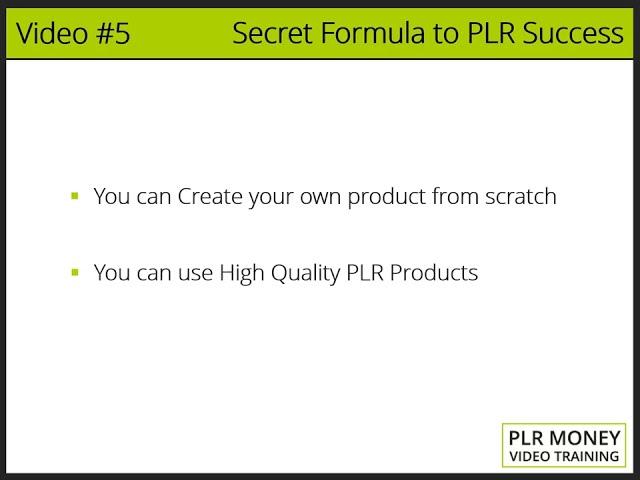 Video5 - Secret Formula to PLR Success!