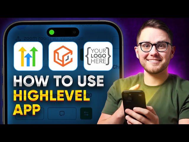 GoHighLevel/LeadConnector Mobile App Tutorial: Step-by-Step Walkthrough 2024