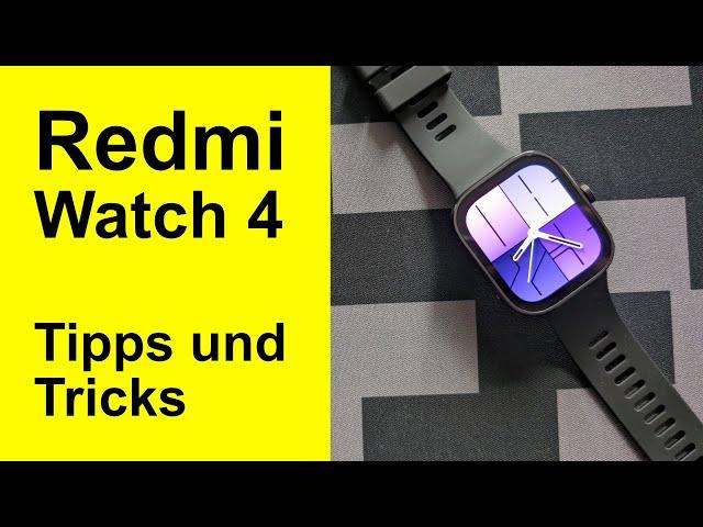 Redmi Watch 4 tipps und Tricks - Von Akku sparen bis zum Einstellen der Widgets.