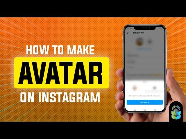 How to Make an Avatar for Instagram: Step-by-Step Guide