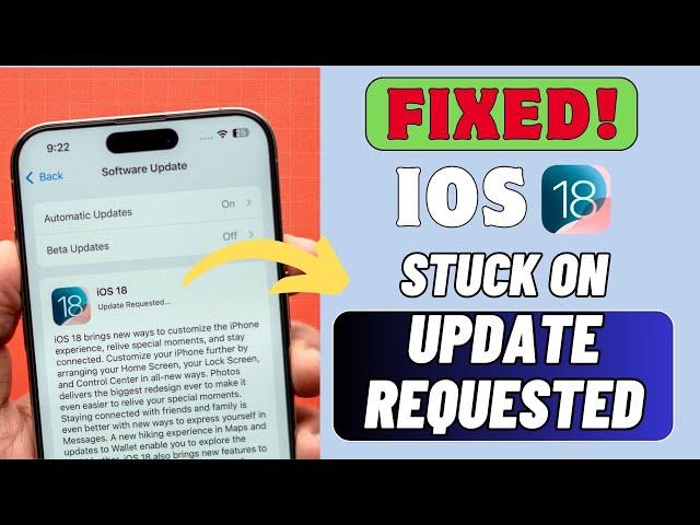 How To Fix iOS 18 Update Stuck on Update Requested Error | Fix iOS 18 Update Issue