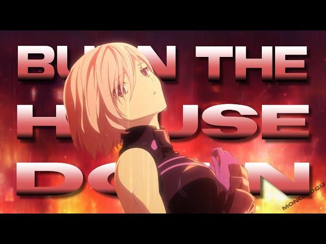 Burn The House Down [ AMV - Mix ] Anime Mix