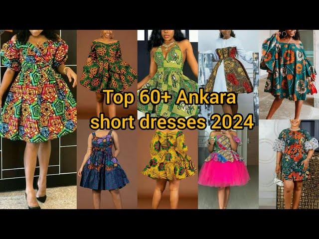 Top 60+ Ankara short dresses for ladies| Ankara dress designs 2024 | Ankara short gown styles