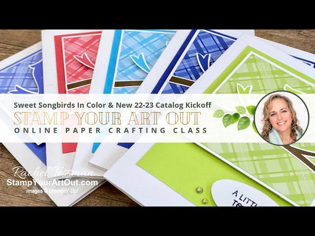 Sweet Songbirds In Color & New 22-23 Catalog Kickoff