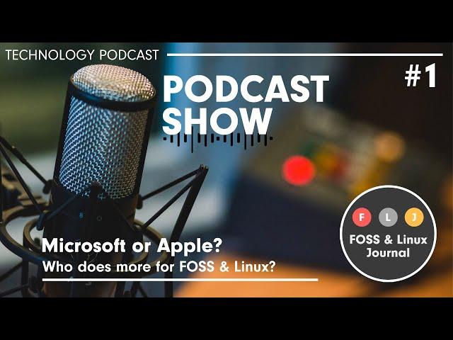 FOSS and Linux: Who is doing more - Apple or Microsoft? (Linux Podcast)