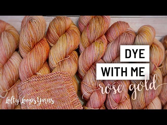 Dye with Me: Rose Gold | Lofty Loops Yarns | Hand Dyed Yarn | Speckled Yarn Dyeing