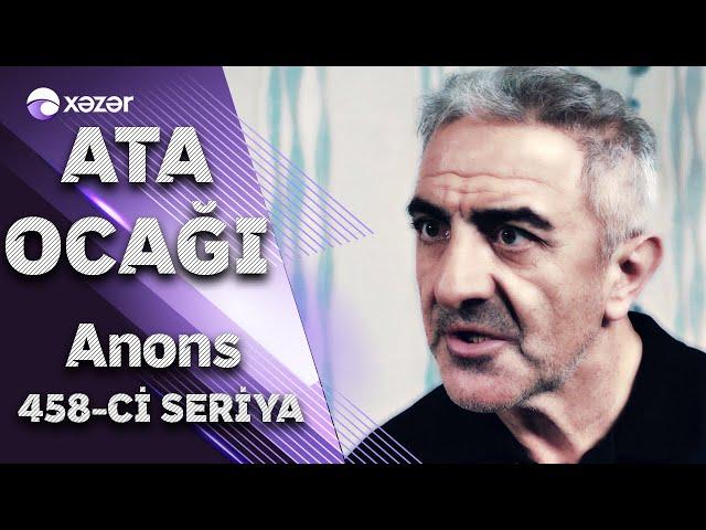 Ata Ocağı (458-ci seriya) ANONS