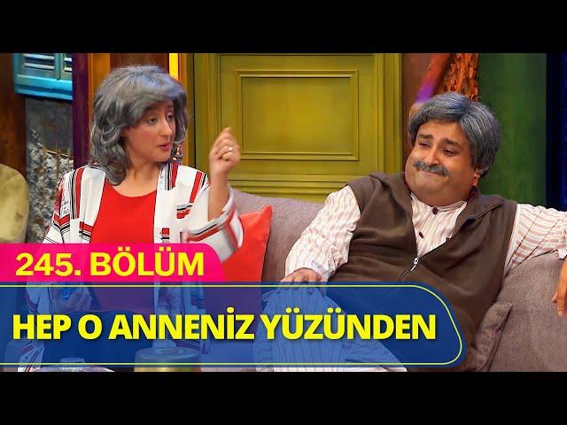 Hep O Anneniz Yüzünden - Güldür Güldür Show 245.Bölüm