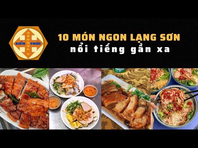 10 món đặc sản Lạng Sơn nổi tiếng gần xa _ 10 famous Lang Son specialties near and far.