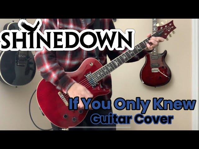 Shinedown - If You Only Knew (guitar cover)