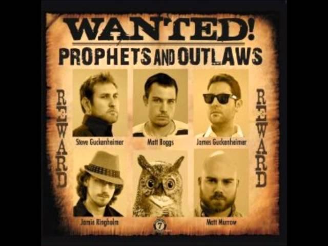 Prophets and Outlaws - Devil Always Knows How To Win