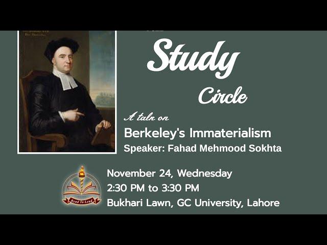 A talk on "Berkeley's Immaterialism" by Fahad Mahmood Sokhta (4th Study Circle)