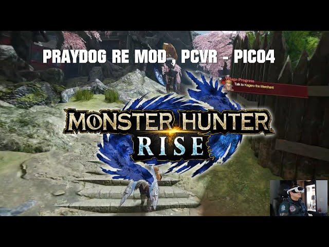 MONSTER HUNTER RISE - RE MOD - PCVR - PICO 4