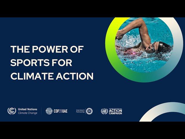 The Power of Sports for #ClimateAction | #COP28 | Global Climate Action