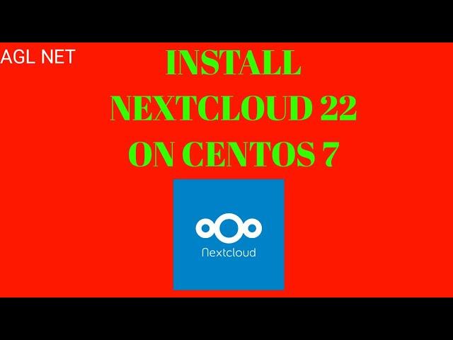 How To Install Nextcloud 22 On Centos 7