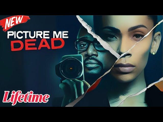 Picture Me Dead 2024 - #LMN - New Lifetime Movies 2024 | Based on a true story 2024  - best movie