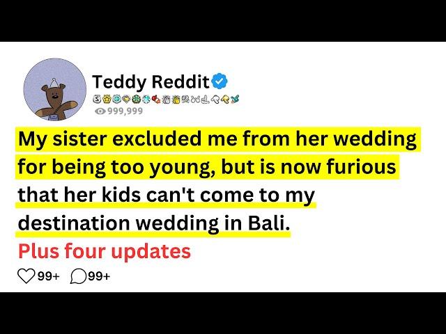 My sister excluded me from her wedding for being too young, but is now furious that her kids can't..