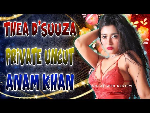 Top UNCUT  | Thea D'suuza UNCUT | Anam Khan New Uncut Series #webseries