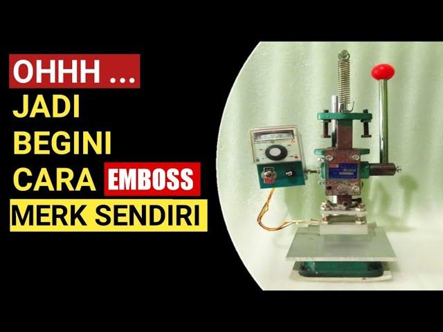 Cara emboss merk sendiri || manual embossing tool