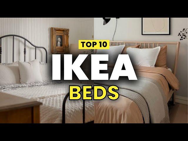 TOP 10 IKEA BEDS | BEST IKEA BED FOR EVERY BUDGET