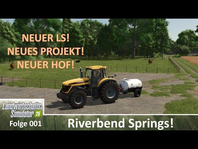 LS25 #001  Willkommen auf der Riverbend Springs! - #LS25 #LetsPlay #deutsch #FS25