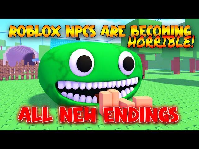 All New Endings - ROBLOX NPCs are becoming horrible! [Roblox]