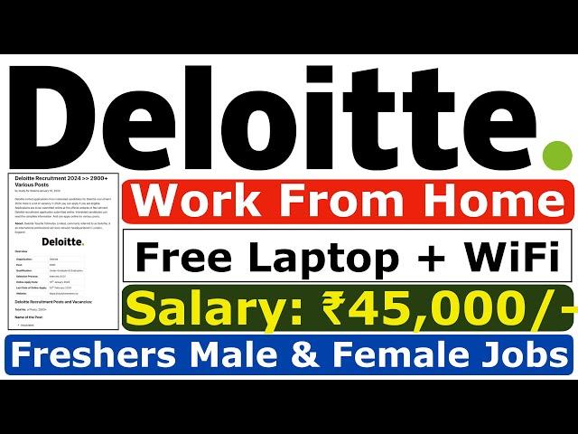 Deloitte Recruitment 2024 | Freshers Jobs 2024 | Salary: 4 LPA | Deloitte Jobs | Direct Hiring 2024