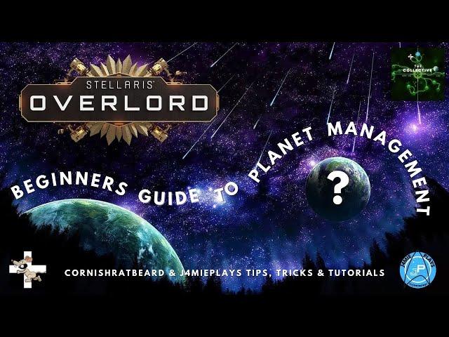 [2022] Beginners Guide For Planet Management | Stellaris Overlord | Tutorial