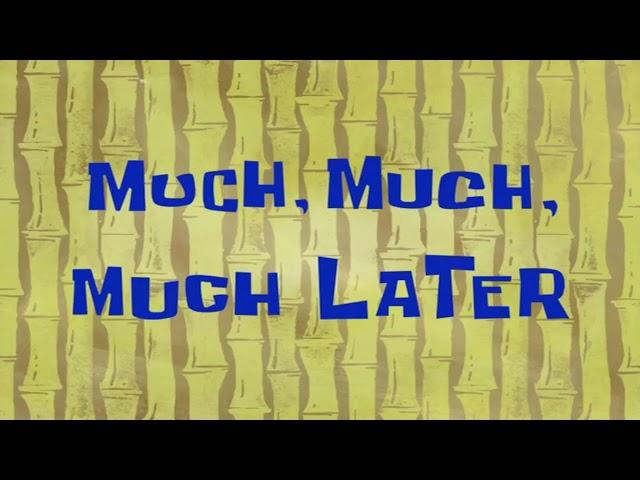 much much much later meme's