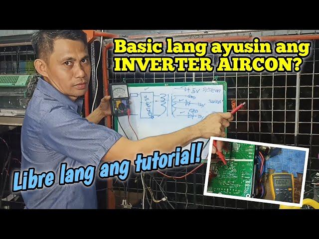 HOW TO REPAIR INVERTER AIRCON | BASIC TUTORIAL | FREE TRAINING