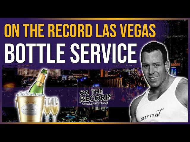  On The Record Las Vegas Bottle Service | w/Surrealnightlife