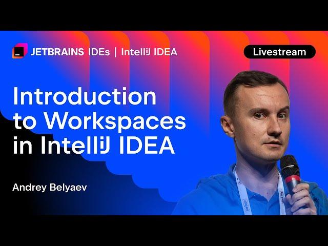 Introduction to Workspaces in IntelliJ IDEA