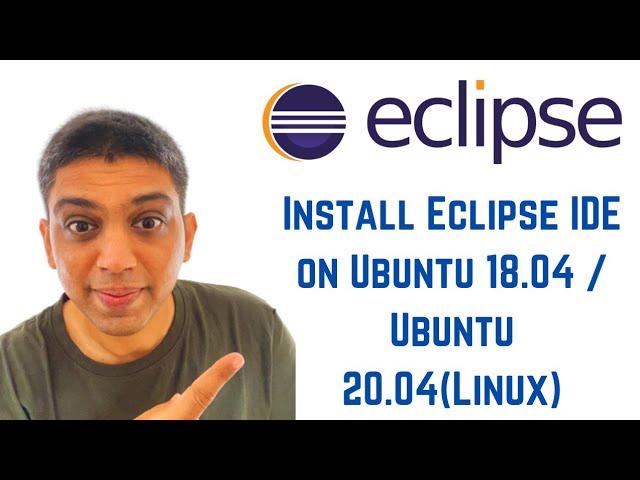 How to Install Eclipse IDE on Ubuntu 18.04 / Ubuntu 20.04(Linux)