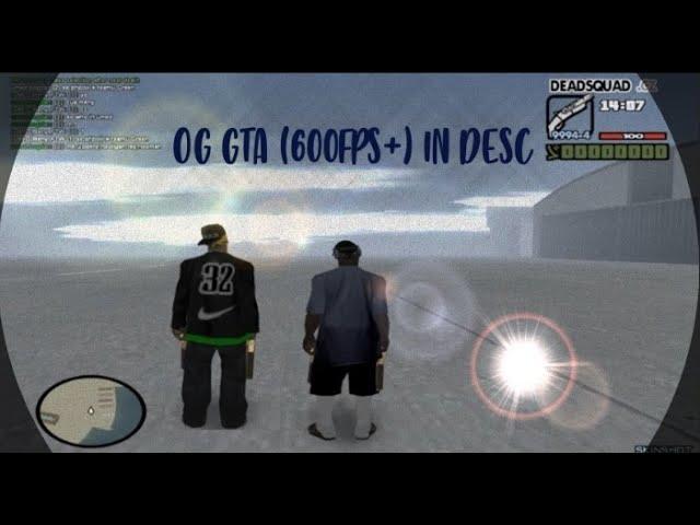 OG - [HIGH FPS GTA IN DESC 650MB] (600FPS+) (240HZ) (OG GTA)