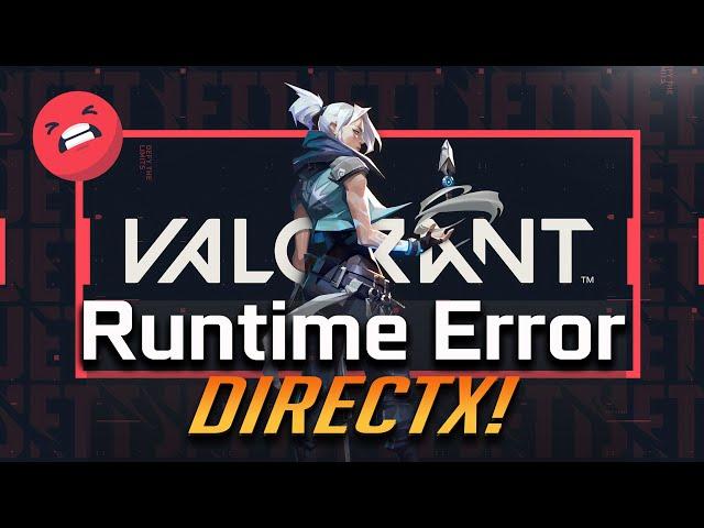 How to Fix Valorant DirectX Runtime Error Windows 11 - 2025 [Solution]