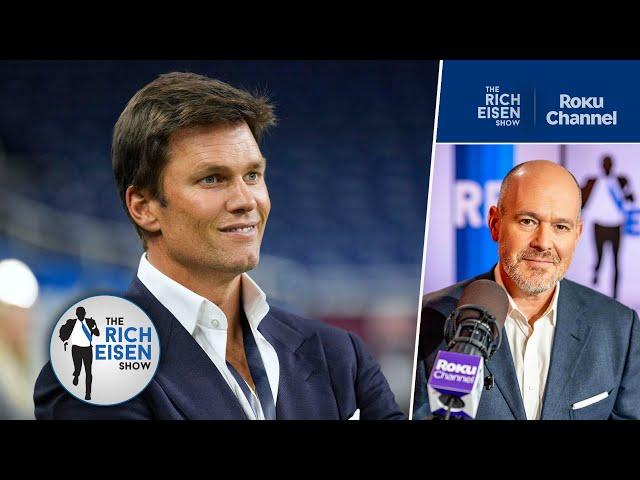 “Wow!” - Rich Eisen Reacts to the Restrictions the NFL Has Placed on Tom Brady as a FOX Broadcaster