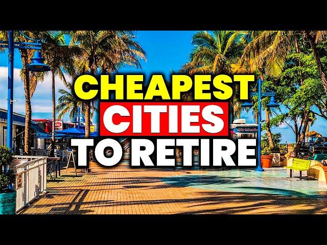 Top 10 Cheapest Cities to Retire in The US