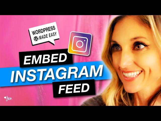 How To Display Instagram Feed On Your WordPress Website // Embed An Instagram Feed