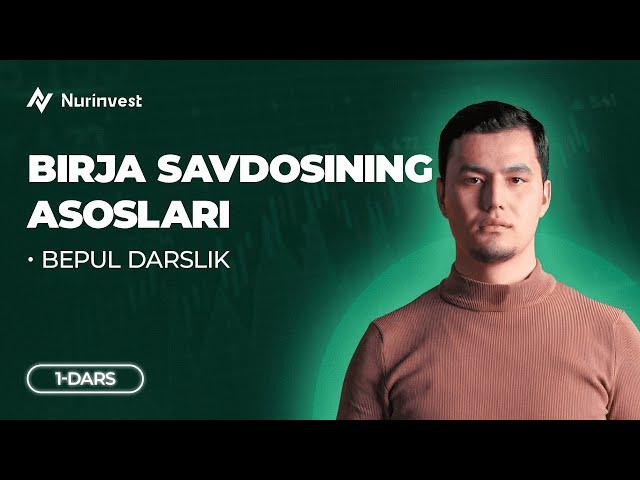 Birja Savdosi Asoslari 1-Dars | Treyding va Investitsiya Darslari