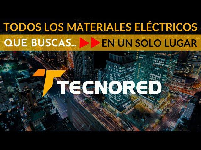 Los mejores materiales eléctricos del mercado están en Tecnored