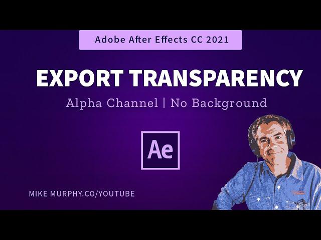 After Effects: Export with Transparent Background (Alpha Channel)