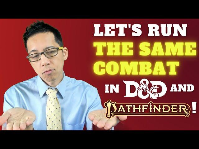 Let's do the SAME COMBAT in D&D and Pathfinder 2E! ("Pathfinder Law School" #3, Part 1 of 2)