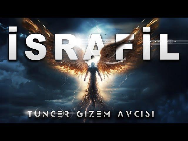 KIYAMETİN HABERCİSİ İSRAFİL MELEĞİNİN AKILALMAZ HAYATI