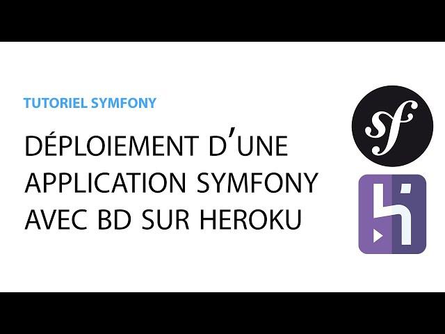 Déployer une application Symfony avec base de données sur Heroku