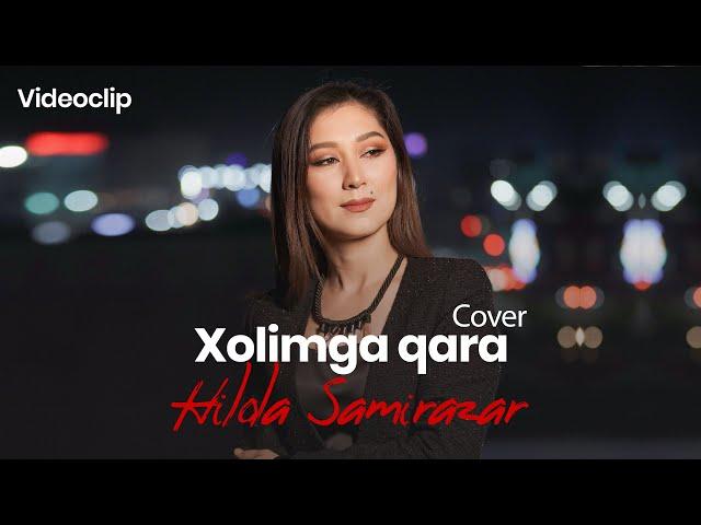 Hilola Samirazar - Xolimga qara (Cover) Xamdam Sobirov